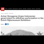 Anhar Gonggong Urges Indonesia to withdraw from Rijksmuseum Exhibition – CNN