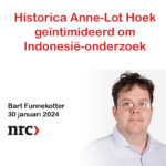 Historica Anne-Lot Hoek geïntimideerd om Indonesië-onderzoek – NRC