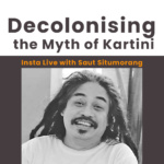 Insta Live with Saut Situmorang – Decolonising the Myth of Kartini
