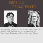 Dewi Sartika’s School for Native Girls – Raistiwar Pratama and Marjolein van Pagee